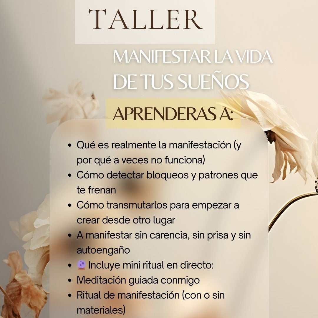 TALLER MANIFESTAR LA VIDA DE TUS SUEÑOS
